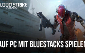 Wie installiert und spielt man Project: Bloodstrike auf dem PC mit BlueStacks