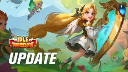 Idle Heroes June 23 Patch Adds New Daily Rewards, Events & Packages
