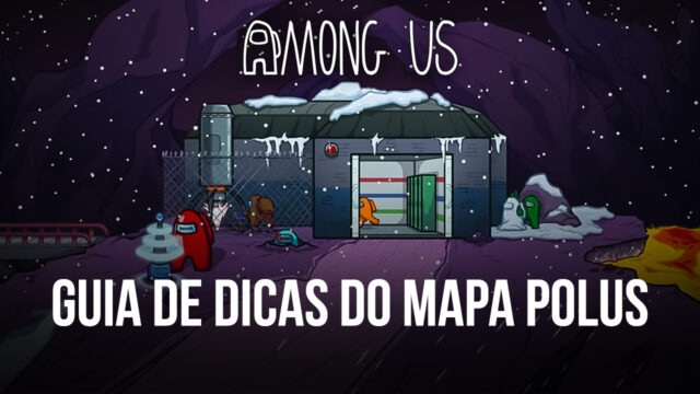 Guia do mapa Polus no Among Us – locais de ventilação e dicas para se locomover