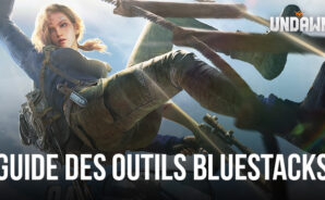 Guide d’Optimisation de BlueStacks pour Undawn : Profitez d’une Expérience Optimale sur PC