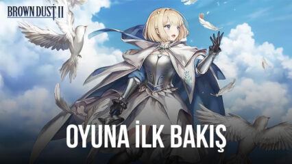 BrownDust2 – Adventure RPG Oyununa İlk Bakış: BlueStacks ile PC’de Oynayabileceğiniz Yepyeni Bir Macera