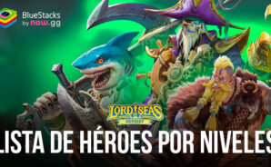 Lord of Seas: Odyssey – Lista de niveles para los mejores héroes