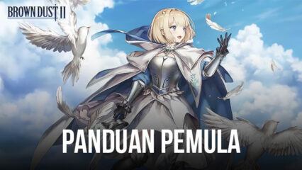 Panduan Cara Bermain Brown Dust 2 BlueStacks – Kuasai Dasar Bermain dan Kuasai Dunia