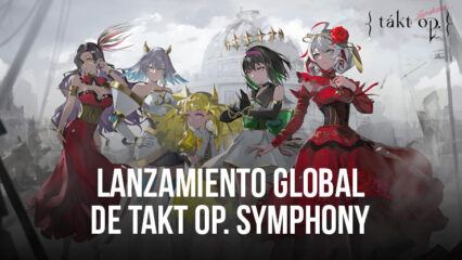 Takt op. Symphony se lanza globalmente en Android e iOS