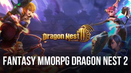 Fantasy MMORPG Dragon Nest 2 Evolution inicia el prerregistro