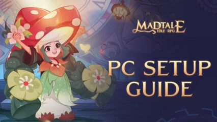How to Play Madtale: Idle RPG on PC with BlueStacks