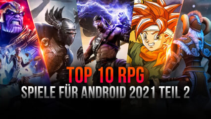 Top 10 RPG-Spiele für Android 2021 (Teil 2)