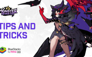 Monster Never Cry Tips and Tricks – Best Ways to Get More Resources