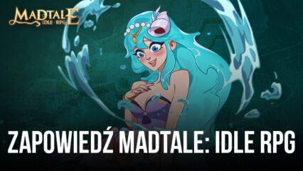Zapowiedź Madtale: Idle RPG – Rozpocznij mroczną baśniową przygodę na PC z BlueStacks!
