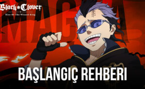 Black Clover M Başlangıç Rehberi: Oyunun Temelleri Hakkında Bilmeniz Gereken Her Şey