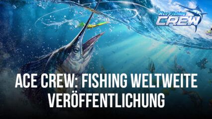 Ace Fishing: Crew erscheint weltweit am 20. Juli 2023