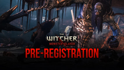 The Witcher: Monster Slayer Open Registrations for Early Access to Android Soft Launch