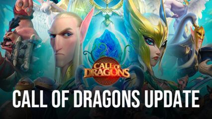 Call of Dragons „Roots of War“-Update bringt neues Himmlische Schlachtfelder-Event, legendäres Artefakt und mehr