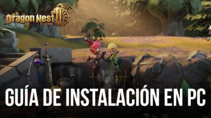 Cómo instalar y jugar Dragon Nest 2: Evolution en PC con BlueStacks