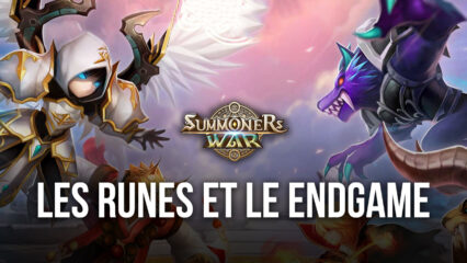 Summoners War – Gestion des runes pour le endgame