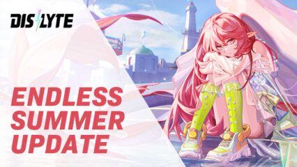 Dislyte Patch 3.3.0 – New Esper Lian, Summer Puzzle, Alice’s Magic Hut, and more in Endless Summer Update