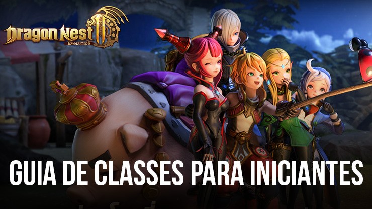 Dragon Nest 2 Evolution Guia De Classes Para Iniciantes Bluestacks 9691