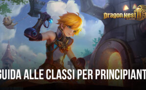Dragon Nest 2: Evolution – Guida alle Classi per Principianti