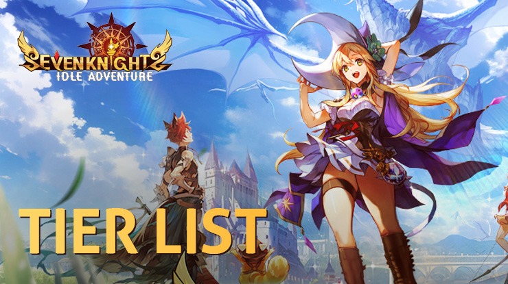 Seven Knights: Idle Adventure – Tier list for the Best Heroes