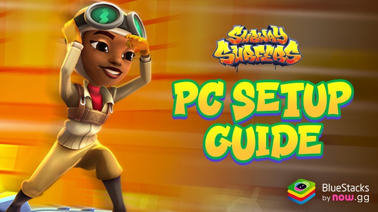 How to Play Subway Surfers on PC with BlueStacks