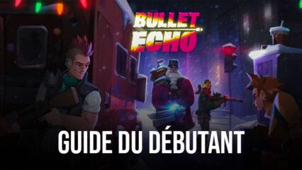 Guide du débutant et astuces pour le RPG d’action de type bullet-hell “Bullet Echo” – Utilisez ces conseils pour améliorer votre gameplay.