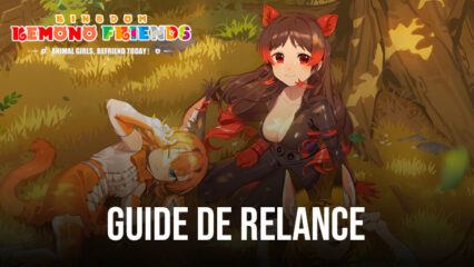 Guide de redémarrage de Kemono Friends : Débloquez votre équipe de rêve avec Bluestacks !