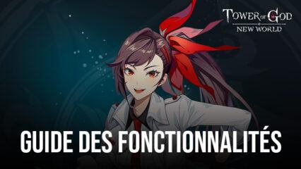 Tower of God: New World sur PC – Améliorez votre expérience de jeu avec BlueStacks