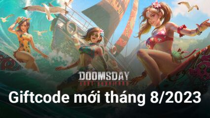 Doomsday: Last Survivors – Cập nhật giftcode mới nhất tháng 8/2023