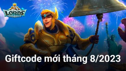 Lords Mobile: Kingdom Wars – Cập nhật giftcode mới nhất tháng 8/2023