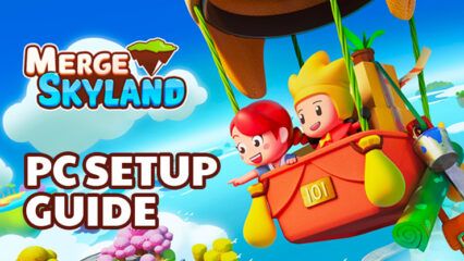 How to Play Merge Skyland on PC with BlueStacks