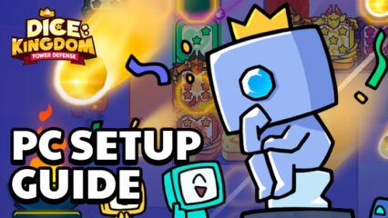 How to Install and Play Dice Kingdom – Tower Defense on PC with BlueStacks