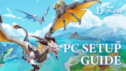 How to Play Dragon Arise on PC with BlueStacks