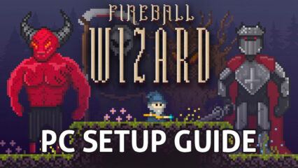 How to Play Fireball Wizard on PC with BlueStacks