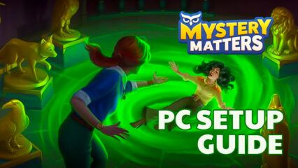 How to Install and Play Mystery Matters on PC with BlueStacks