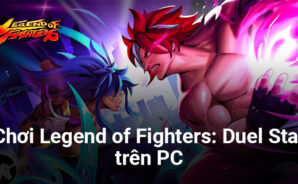 Chơi Legend of Fighters: Duel Star, chinh phục đường phố trên PC với BlueStacks
