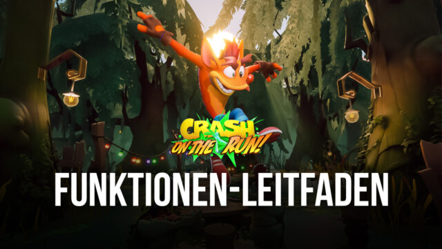 Crash Bandicoot: On the Run – So verbesserst du dein Spielerlebnis mit BlueStacks