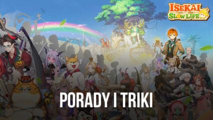 Isekai: Slow Life – Przydatne Porady i Triki do Szybszego Postępu