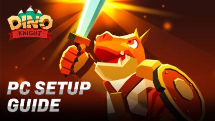 How to Install and Play Dino Knight on PC with BlueStacks