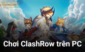 Trải nghiệm game chiến thuật ClashRow trên PC với BlueStacks