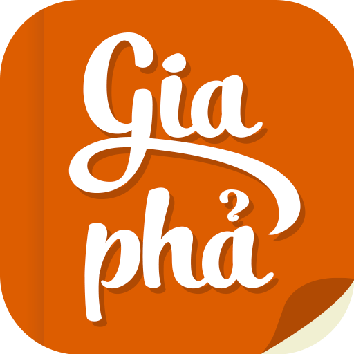 Gia Phả 4.0 – Gia Đình Việt