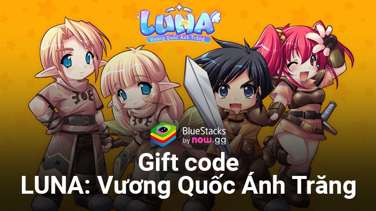 Nhận ngay gift code tân thủ khi chơi LUNA: Vương Quốc Ánh Trăng trên PC cùng BlueStacks