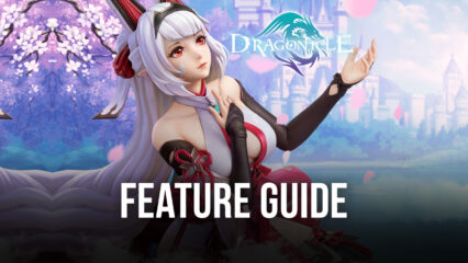 Dragonicle – Enhancing Your Gaming Experience with Our BlueStacks Tools