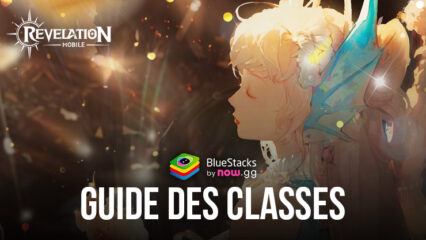 Découvrez Revelation M : Le Guide Complet de Toutes les Classes