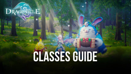 Dragonicle Class Guide – The Best Classes For Every Playstyle