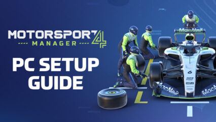 How to Play Motorsport Manager 4 on PC with BlueStacks