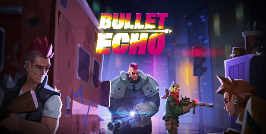 Bullet Echo. Обзорный гайд