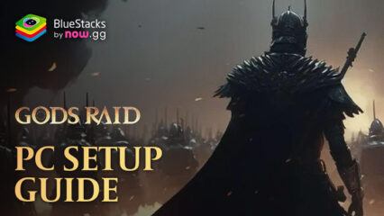 How to Install and Play GODS RAID: Team Battle RPG on PC with BlueStacks
