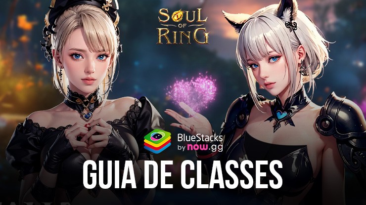 Soul of Ring: Revive – Visão geral das diferentes classes do jogo