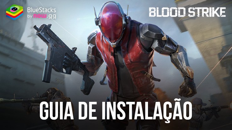 Como jogar Blood Strike – Aproveite o jogo com FPS alto com o BlueStacks