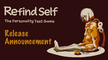 Refined Self: The Personality Test Game to be Released on Android and iOS in November 2023